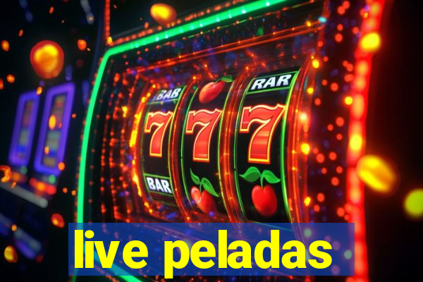 live peladas